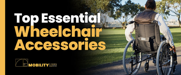 Top Essential Wheelchair Accessories