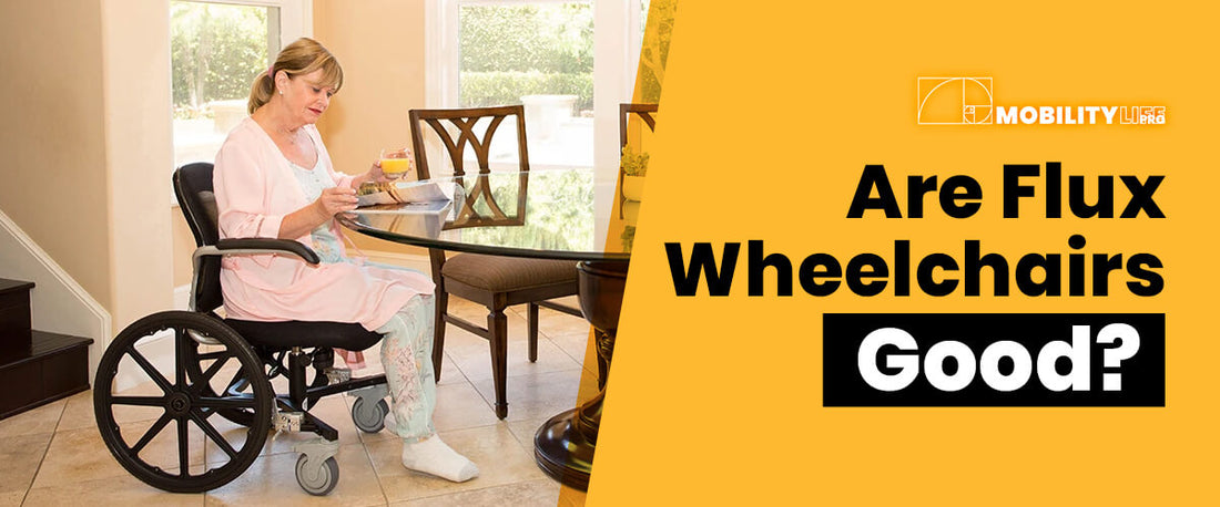 Are Flux Wheelchairs Good